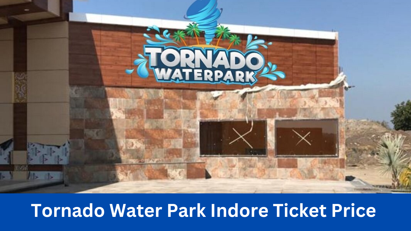 Tornado Water Park Indore Ticket Price